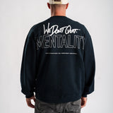 Mentality Sweatshirt