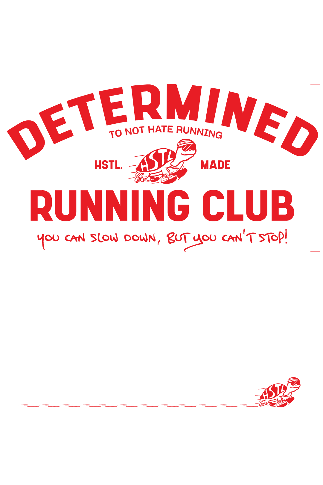 Determined To Not Hate Running Club Tee - First Edition